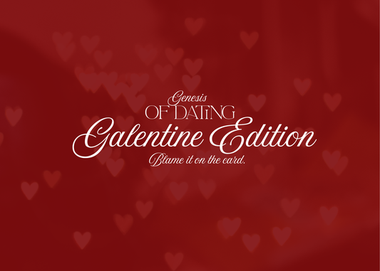 Genesis of Dating: Galentine’s Edition